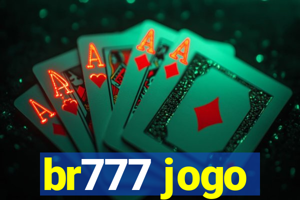 br777 jogo